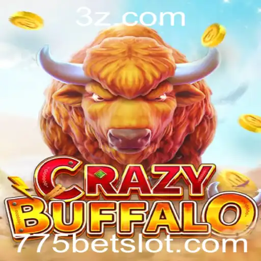 Descubra o Empolgante Jogo CRAZYBUFFALO e a Estratégia 775 Bet