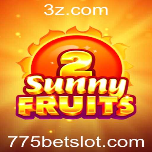 Descubra o mundo envolvente de SunnyFruits2 e a estratégia do 775 bet